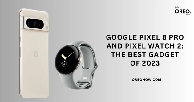 Google Pixel 8 Pro and Pixel Watch 2