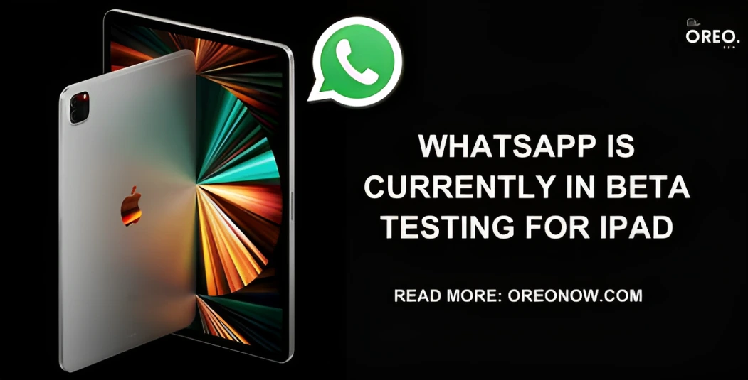 WhatsApp is currently in beta testing for the iPad