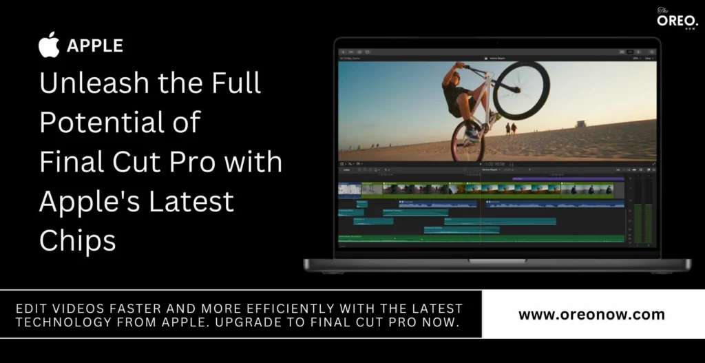 Final Cut Pro with Apple's Latest Chip