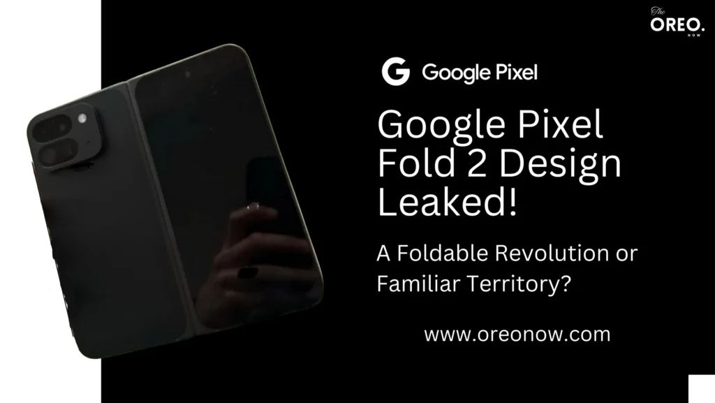 Google Pixel Fold 2 Design Leaked