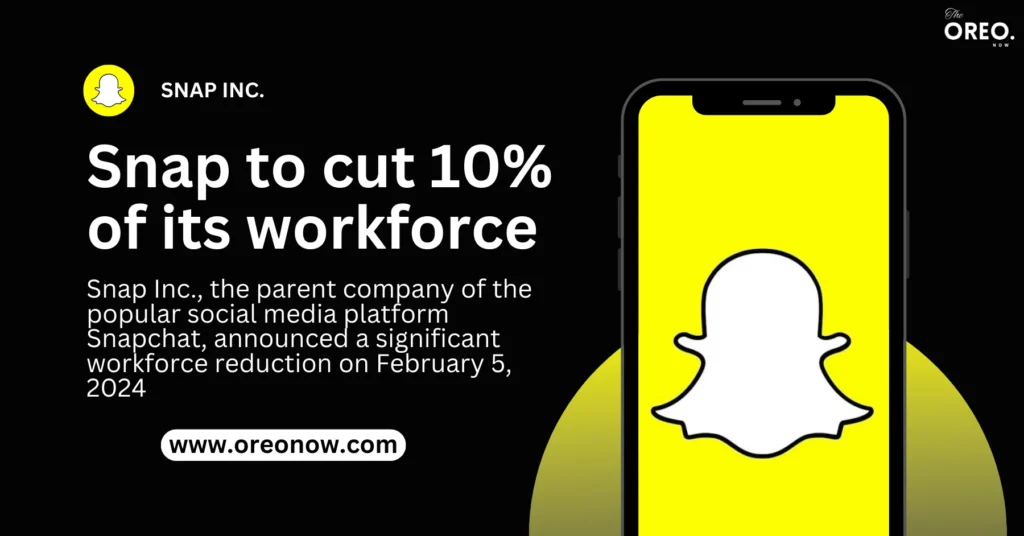 Snap Plans to Fire 10% of its Workforce