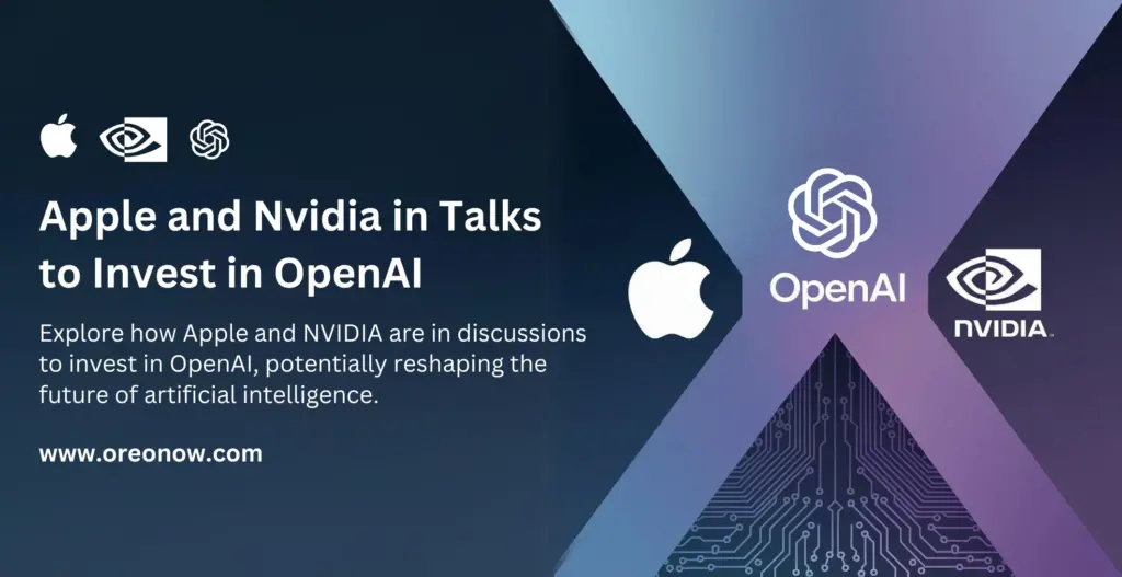 Apple and Nvidia in Talks to Invest in OpenAI