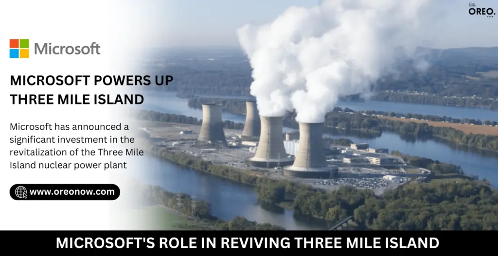 Microsoft Powers Up Three Mile Island